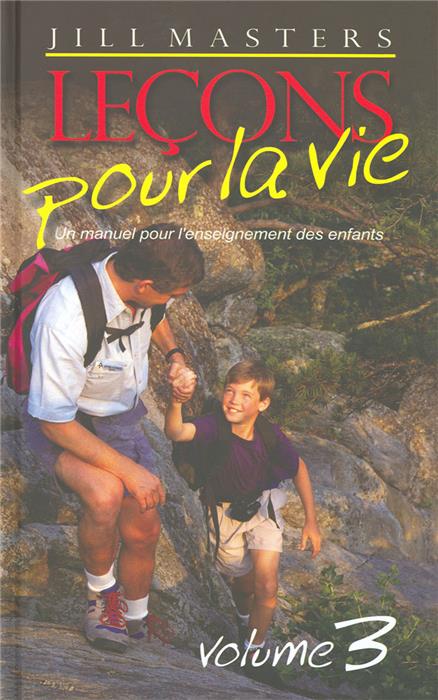 Leçons pour la vie. Volume 3