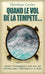 Quand le vol de la tempête...