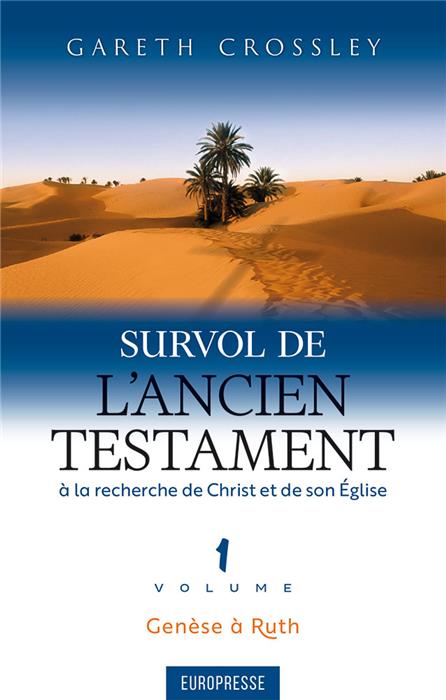 Survol de l'Ancien Testament Volume 1. Genèse à Ruth