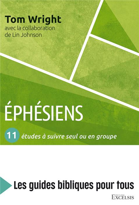 Éphésiens : 11 études à suivre seul ou en groupe