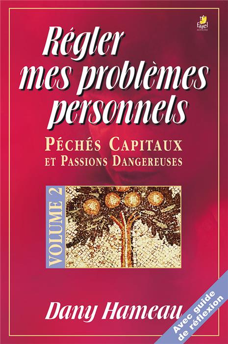 Régler mes problèmes personnels vol.2