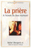 La prière : à l'écoute du doux murmure