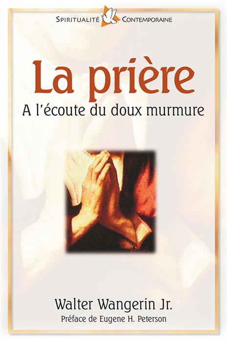 La prière : à l'écoute du doux murmure