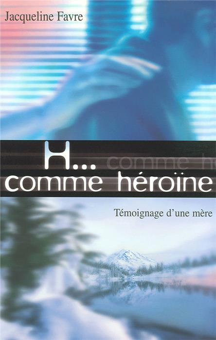 H...comme héroïne