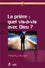 La prière : quel vis-à-vis avec Dieu ?