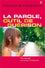 La parole, outil de guérison