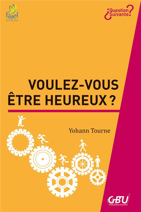 Voulez-vous être heureux  ?