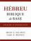 Hébreu biblique de base - Cahier d'exercices