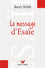 Le message d'Ésaïe. Commentaire biblique