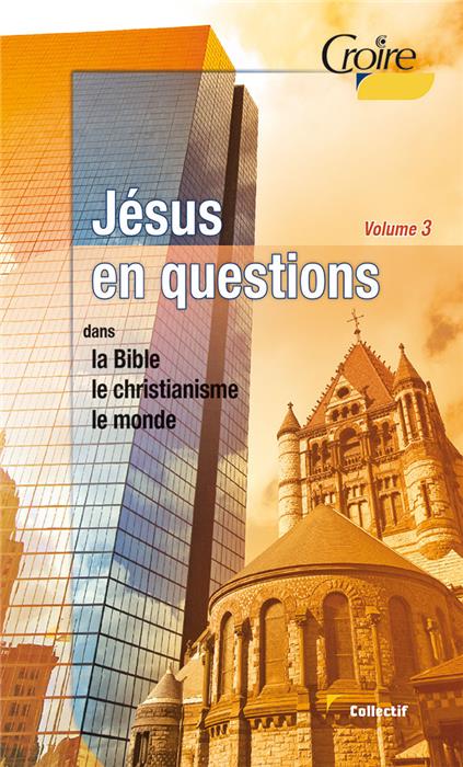 Jésus en questions. Volume 3
