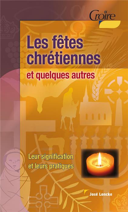 Les fêtes chrétiennes et quelques autres