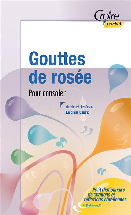 Gouttes de rosée pour consoler