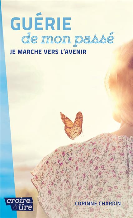 Guérie de mon passé