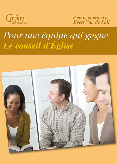 Pour une équipe qui gagne [Broché] Le conseil d’Église