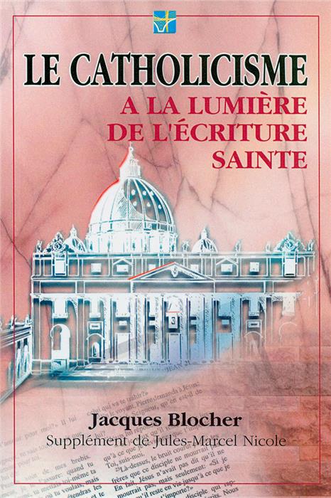 Le catholicisme à la lumière de l'Écriture Sainte