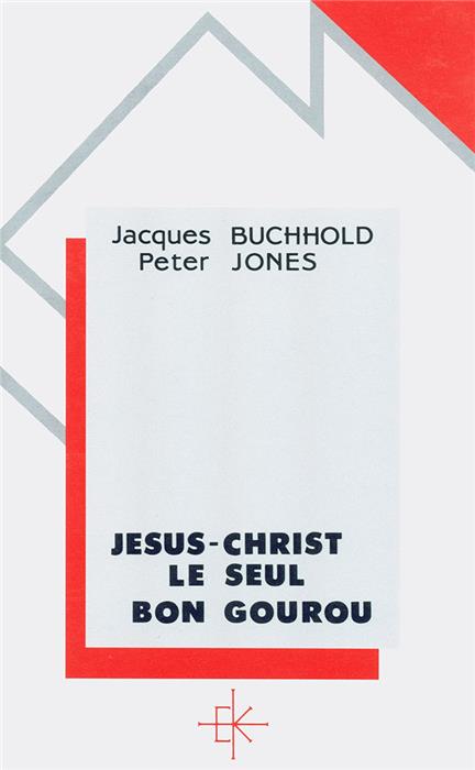 Jésus-Christ le seul bon gourou