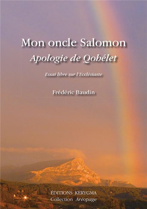 Mon oncle Salomon. Apologie de Qohélet