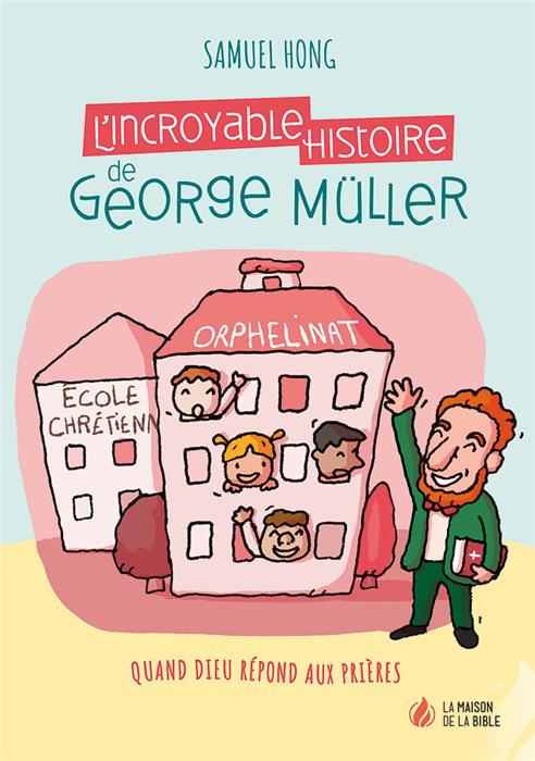 L’incroyable histoire de George Müller