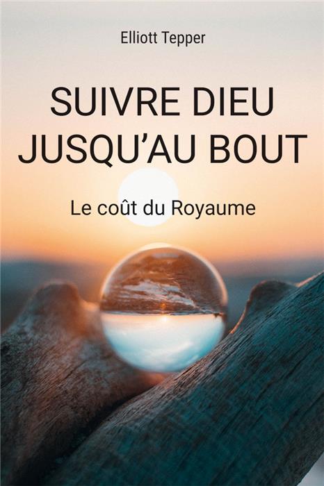 Suivre Dieu jusqu'au bout