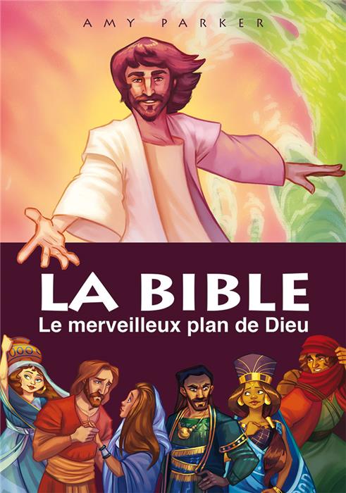 La Bible : le merveilleux plan de Dieu
