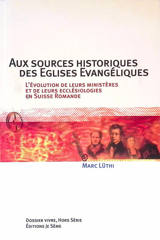 Aux sources historiques des Églises Évangéliques