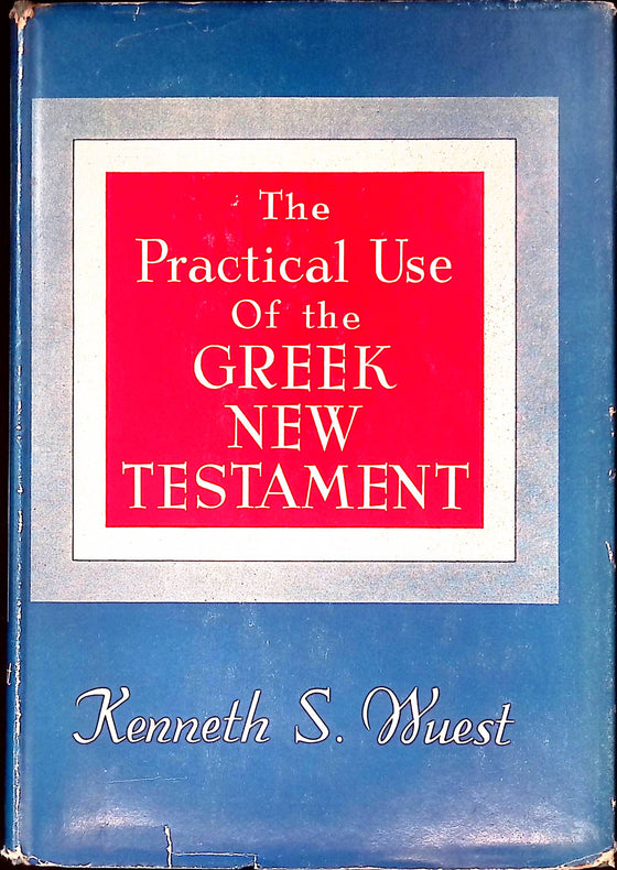 The pratical use of the Greek New Testament