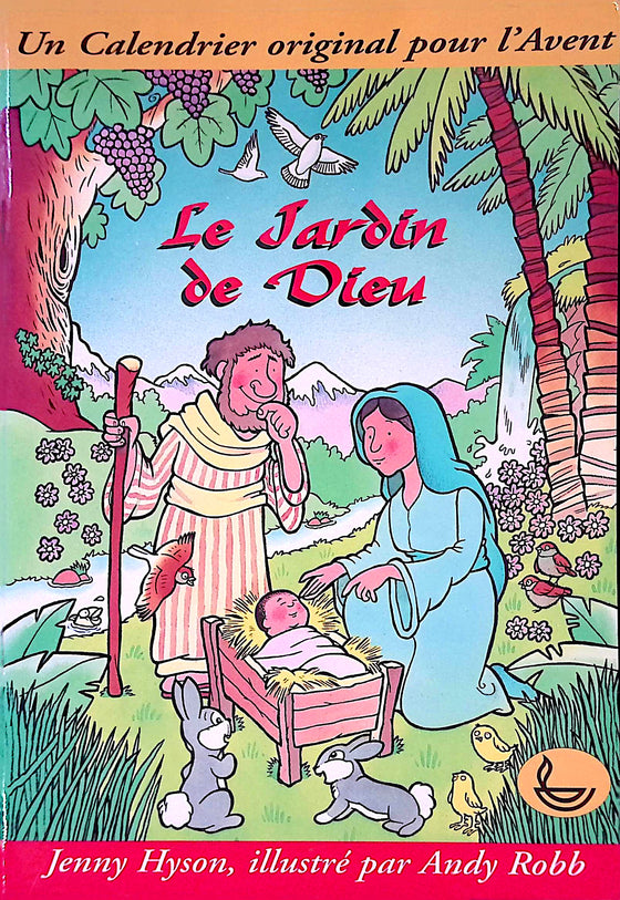 Le jardin de Dieu : Un calendrier original pour l'Avent