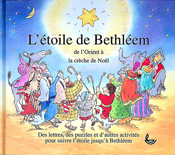 L'étoile de Bethléem : de l'Orient à la crèche de Noël