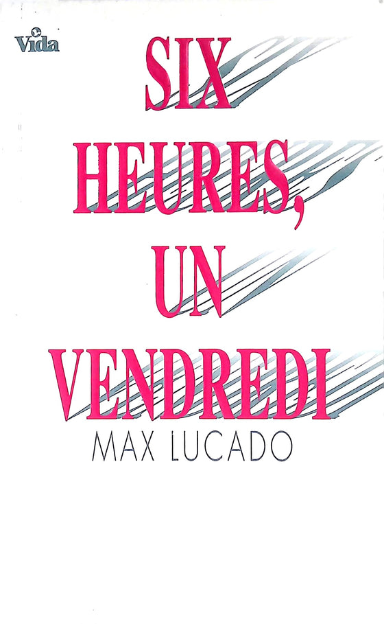 Six heures, un vendredi