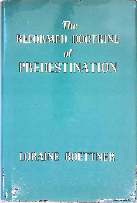 The Reformed Doctrine of Predestination