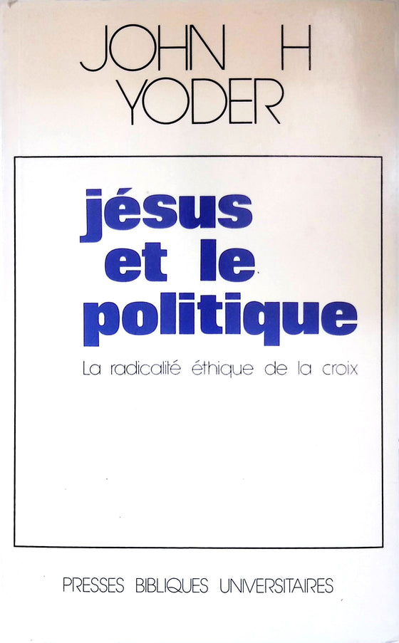 Jésus et le politique : La radicalité éthique de la croix