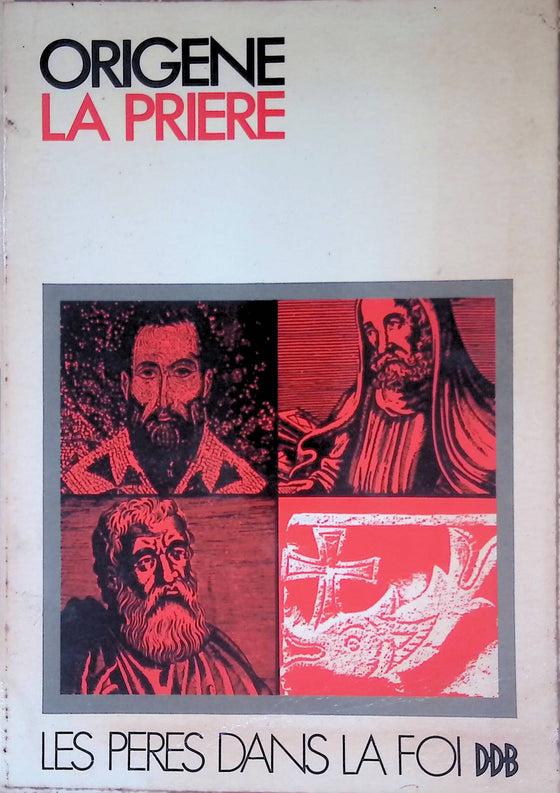 La prière [Les pères dans la foi]