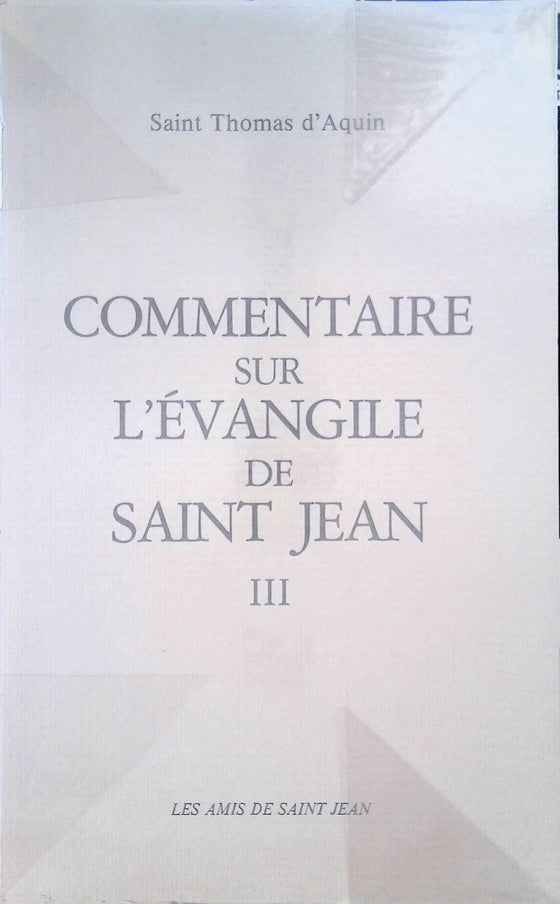 Commentaire sur l'Evangile de Saint Jean - vol.3