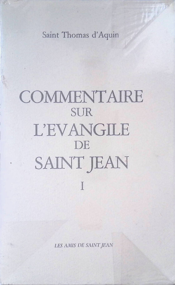 Commentaire sur l'Evangile de Saint Jean - vol.1
