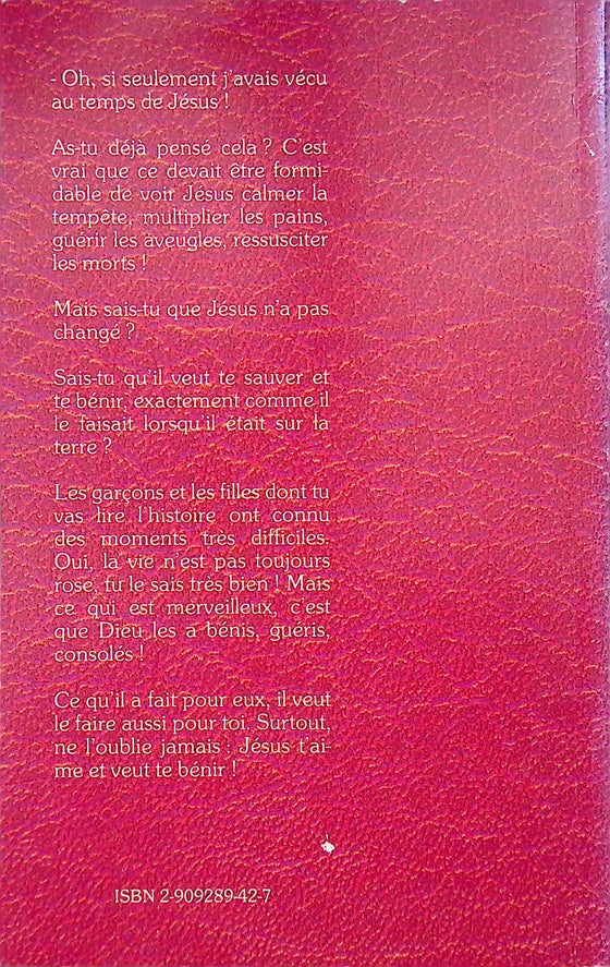 Jésus t'aime : témoignages d'enfants bénis par le seigneur