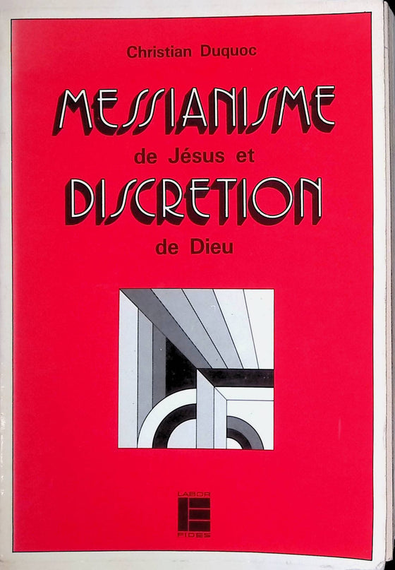 Messianisme de Jésus et discrétion de Dieu