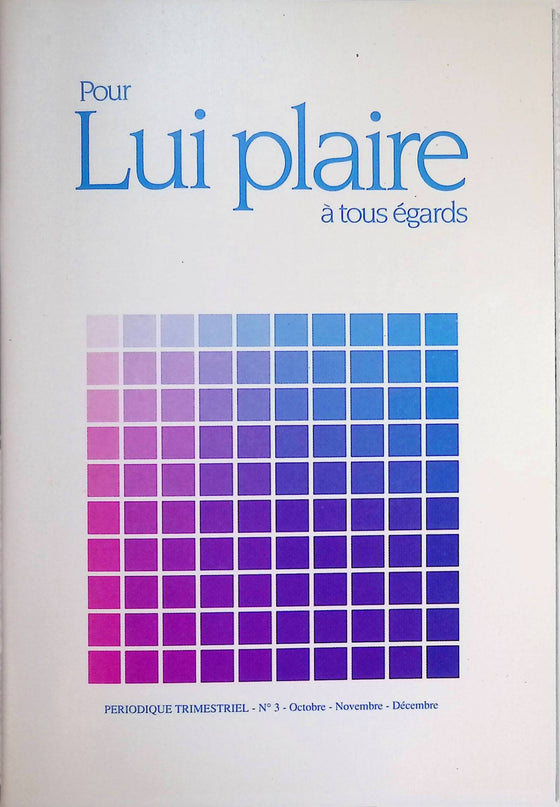 Pour Lui plaire à tous égards - n°3 - octobre - novembre - décembre - 1988