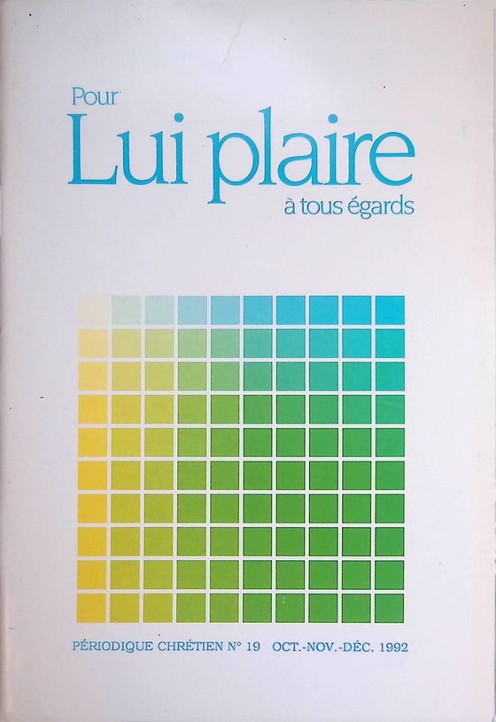 Pour Lui plaire à tous égards - n°19 - octobre - novembre - décembre - 1992
