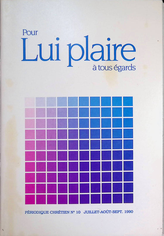 Pour Lui plaire à tous égards - n°10 - juillet - août - septembre - 1990