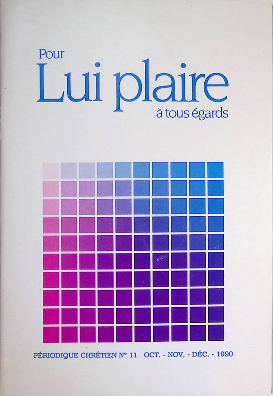 Pour Lui plaire à tous égards - n°11 - octobre - novembre - décembre - 1990