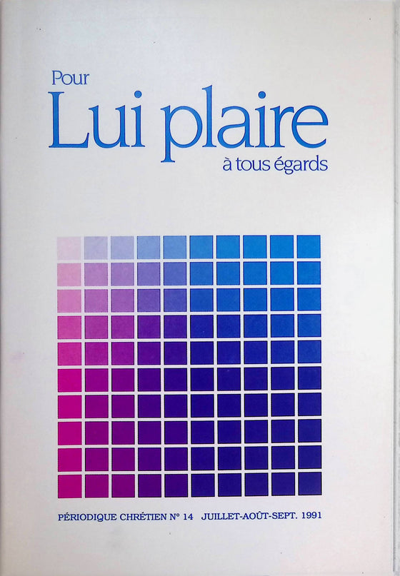 Pour Lui plaire à tous égards - n°14 - juillet - août - septembre - 1991
