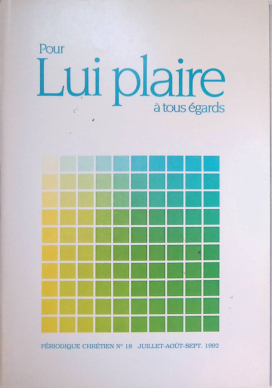 Pour Lui plaire à tous égards - n°18 - juillet - août - septembre - 1992