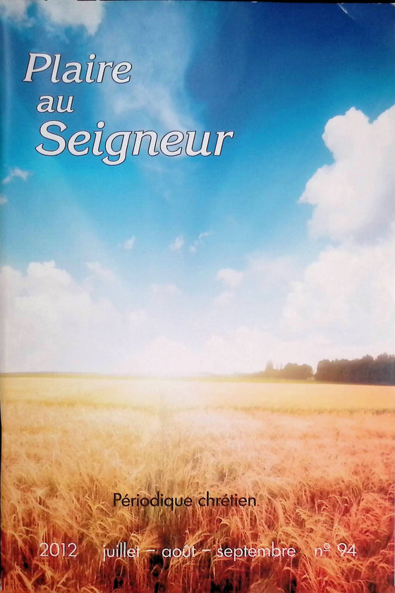 Plaire au Seigneur - n°94 - juillet - août - septembre - 2012