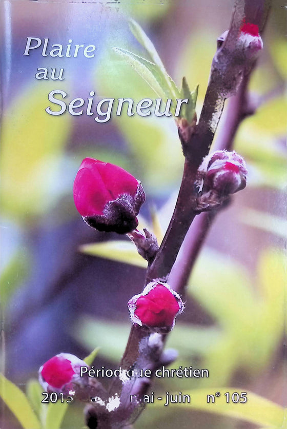 Plaire au Seigneur - n°105 - avril - mai - juin - 2015