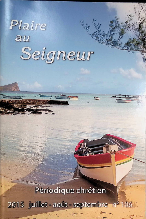 Plaire au Seigneur - n°106 - juillet - août - septembre - 2015