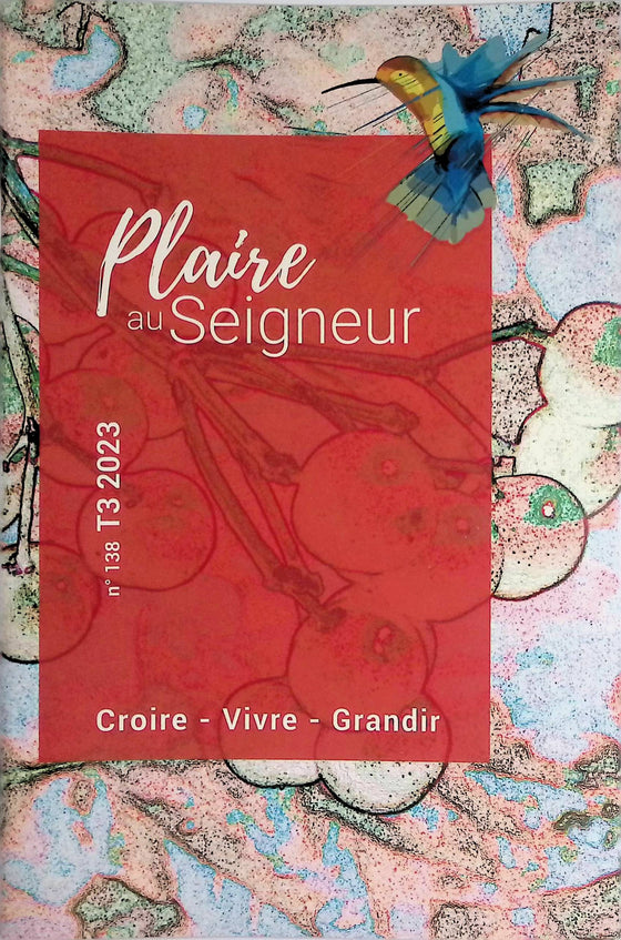 Plaire au Seigneur - n°138 - juillet - août - septembre - 2023