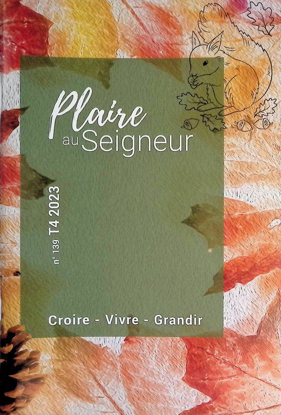 Plaire au Seigneur - n°139 - octobre - novembre - décembre - 2023