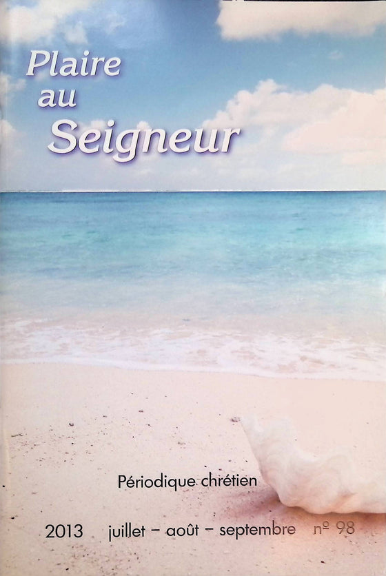 Plaire au Seigneur - n°98 - juillet - août - septembre - 2013