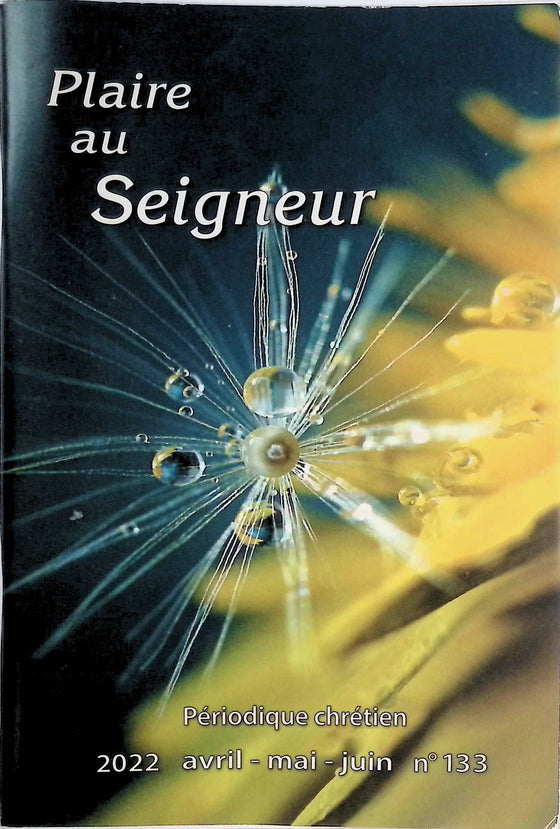Plaire au Seigneur - n°133 - avril - mai - juin - 2022