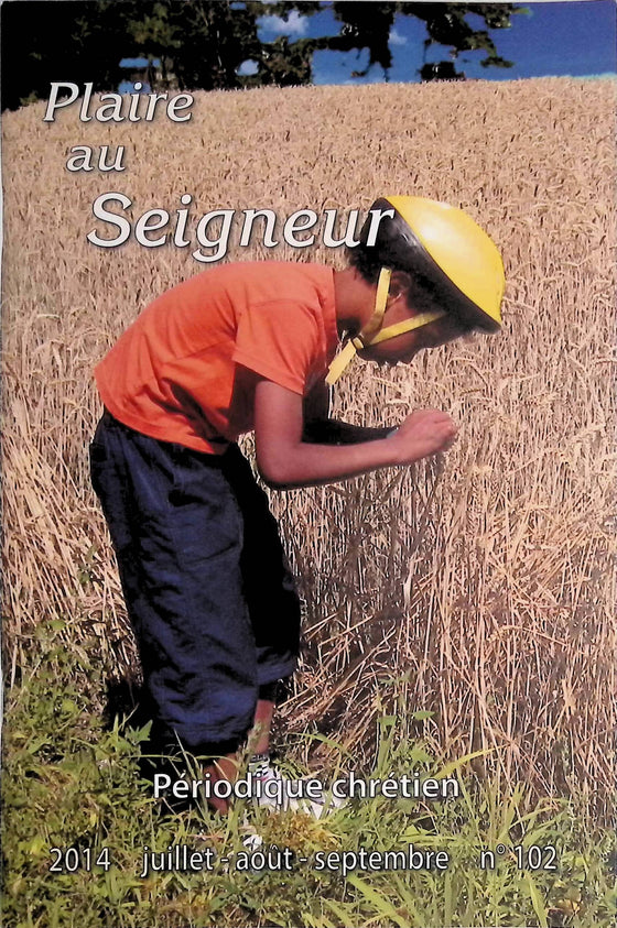 Plaire au Seigneur - n°102 - juillet - août - septembre - 2014